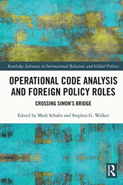 Operational Code Analysis and Foreign Policy Roles : Crossing Simon’s Bridge, Hardback Book
