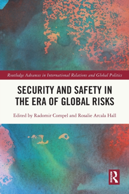 Security and Safety in the Era of Global Risks, Paperback / softback Book