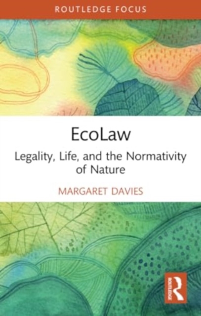 EcoLaw : Legality, Life, and the Normativity of Nature, Paperback / softback Book