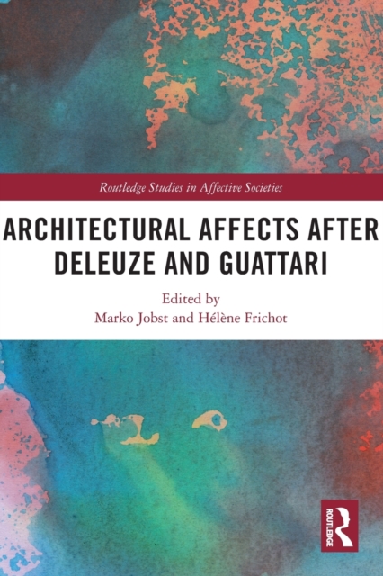 Architectural Affects after Deleuze and Guattari, Paperback / softback Book