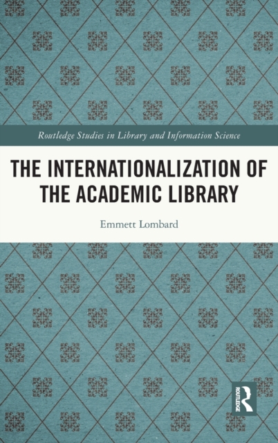 The Internationalization of the Academic Library, Hardback Book