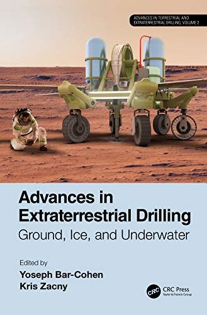Advances in Extraterrestrial Drilling: : Ground, Ice, and Underwater, Hardback Book