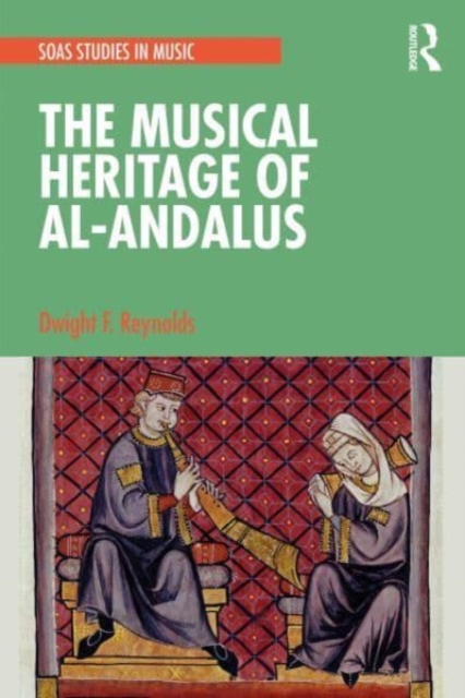 The Musical Heritage of Al-Andalus, Paperback / softback Book