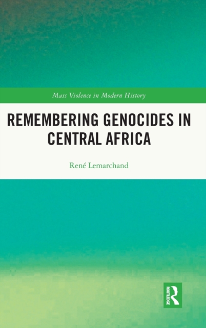 Remembering Genocides in Central Africa, Hardback Book