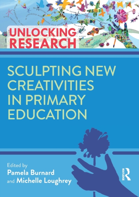 Sculpting New Creativities in Primary Education, Paperback / softback Book