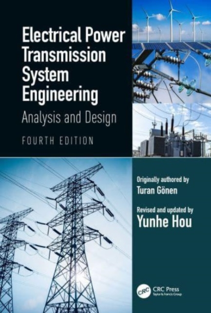 Electrical Power Transmission System Engineering : Analysis and Design, Hardback Book