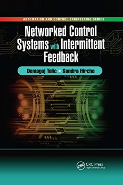 Networked Control Systems with Intermittent Feedback, Paperback / softback Book