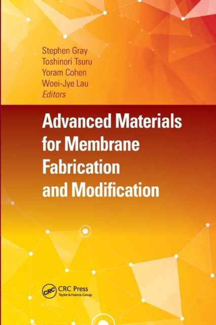 Advanced Materials for Membrane Fabrication and Modification, Paperback / softback Book