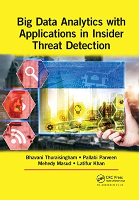 Big Data Analytics with Applications in Insider Threat Detection, Paperback / softback Book