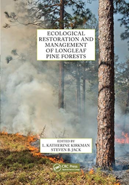 Ecological Restoration and Management of Longleaf Pine Forests, Paperback / softback Book