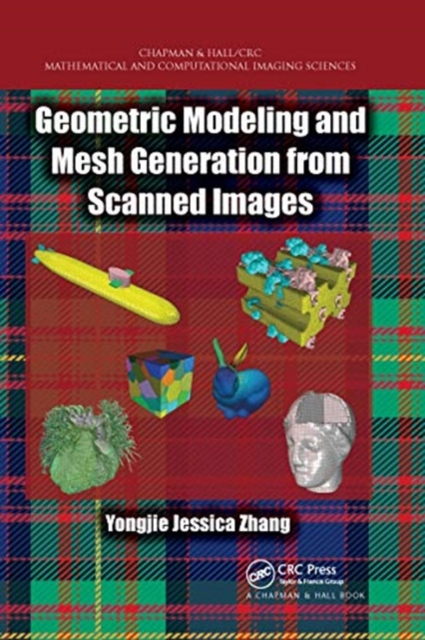 Geometric Modeling and Mesh Generation from Scanned Images, Paperback / softback Book