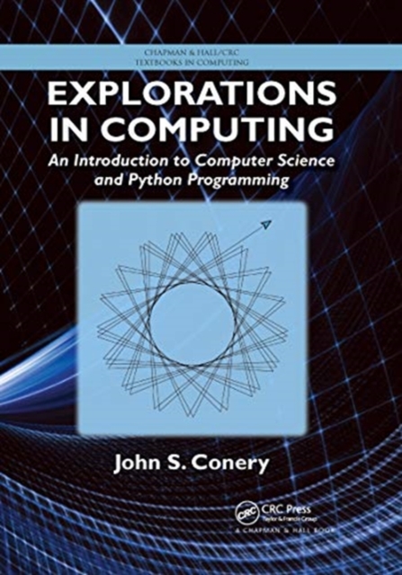 Explorations in Computing : An Introduction to Computer Science and Python Programming, Paperback / softback Book