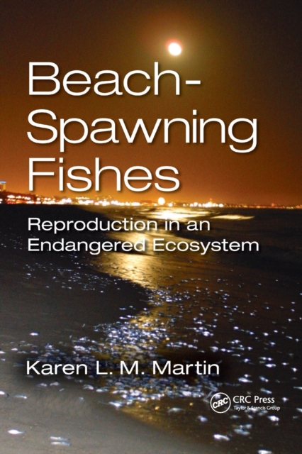 Beach-Spawning Fishes : Reproduction in an Endangered Ecosystem, Paperback / softback Book