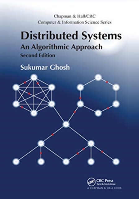 Distributed Systems : An Algorithmic Approach, Second Edition, Paperback / softback Book