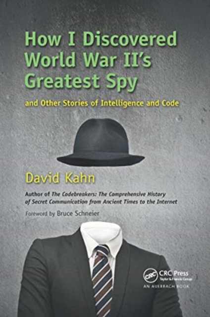 How I Discovered World War II's Greatest Spy and Other Stories of Intelligence and Code, Paperback / softback Book