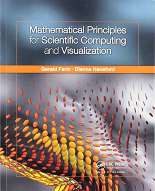Mathematical Principles for Scientific Computing and Visualization, Paperback / softback Book