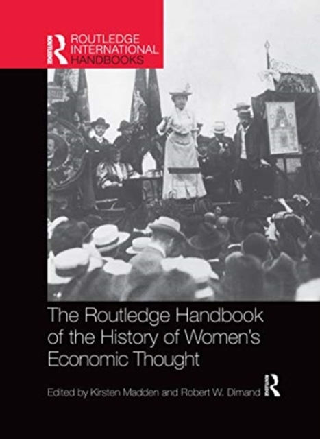 Routledge Handbook of the History of Women’s Economic Thought, Paperback / softback Book