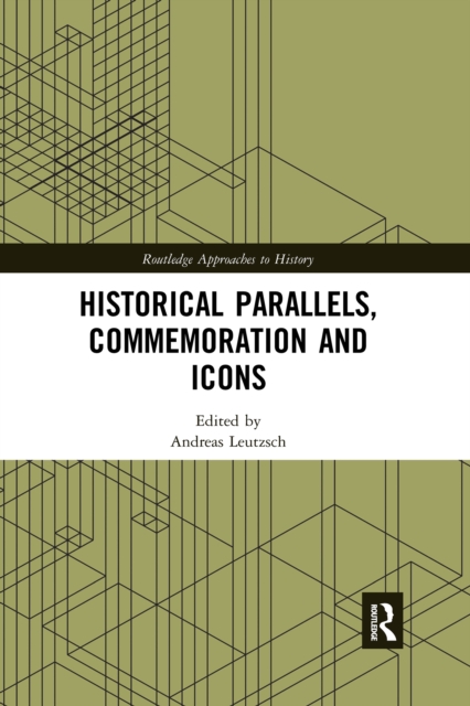 Historical Parallels, Commemoration and Icons, Paperback / softback Book