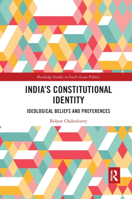 India's Constitutional Identity : ideological beliefs and preferences, Paperback / softback Book