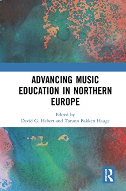 Advancing Music Education in Northern Europe, Paperback / softback Book