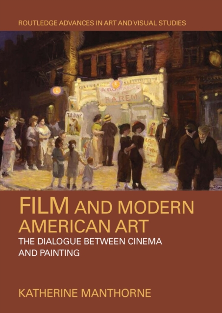 Film and Modern American Art : The Dialogue between Cinema and Painting, Paperback / softback Book