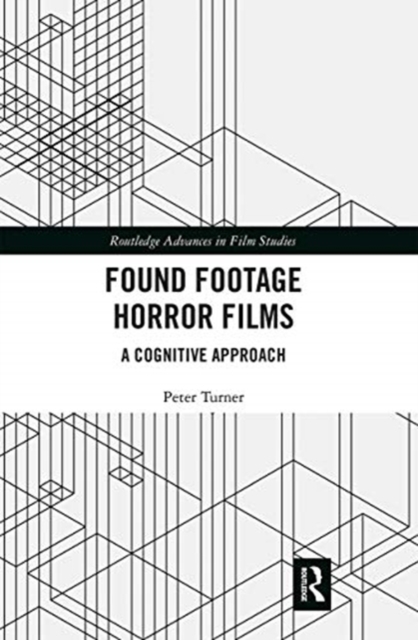 Found Footage Horror Films : A Cognitive Approach, Paperback / softback Book