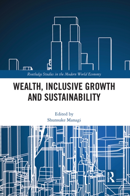 Wealth, Inclusive Growth and Sustainability, Paperback / softback Book