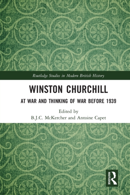 Winston Churchill : At War and Thinking of War before 1939, Paperback / softback Book