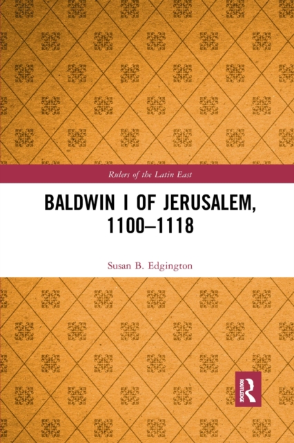 Baldwin I of Jerusalem, 1100-1118, Paperback / softback Book