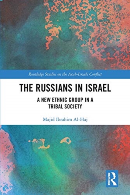 The Russians in Israel : A New Ethnic Group in a Tribal Society, Paperback / softback Book