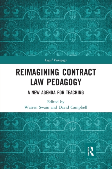 Reimagining Contract Law Pedagogy : A New Agenda for Teaching, Paperback / softback Book