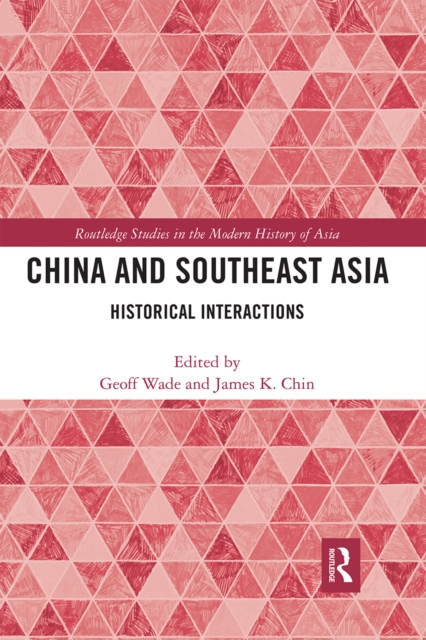 China and Southeast Asia : Historical Interactions, Paperback / softback Book