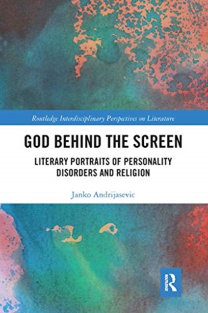 God Behind the Screen : Literary Portraits of Personality Disorders and Religion, Paperback / softback Book