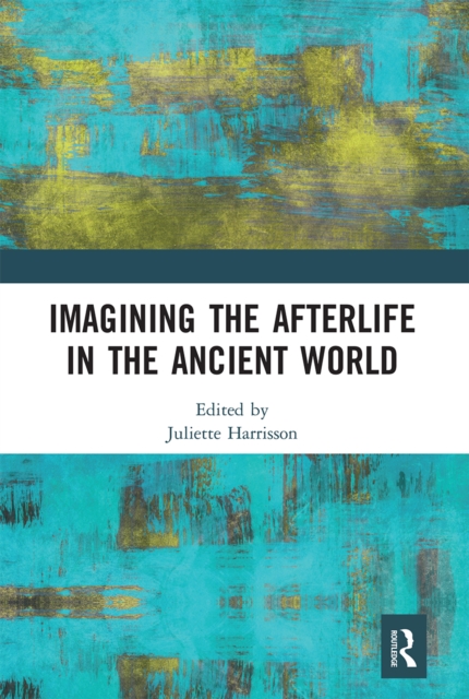 Imagining the Afterlife in the Ancient World, Paperback / softback Book