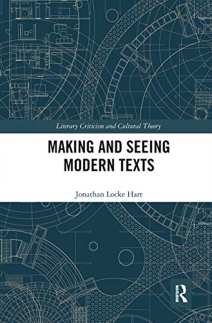 Making and Seeing Modern Texts, Paperback / softback Book