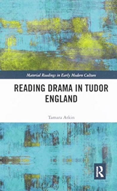 Reading Drama in Tudor England, Paperback / softback Book