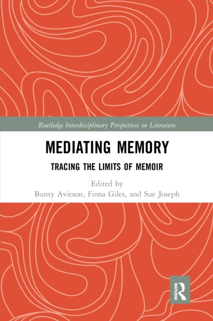 Mediating Memory : Tracing the Limits of Memoir, Paperback / softback Book