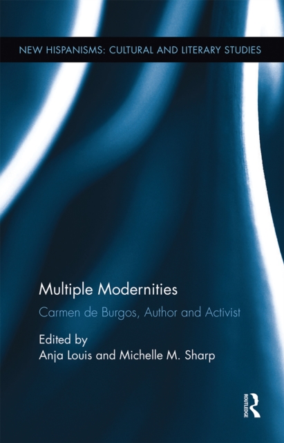 Multiple Modernities : Carmen de Burgos, Author and Activist, Paperback / softback Book