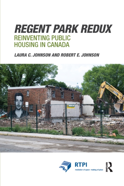 Regent Park Redux : Reinventing Public Housing in Canada, Paperback / softback Book