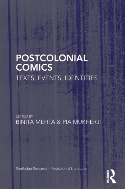 Postcolonial Comics : Texts, Events, Identities, Paperback / softback Book