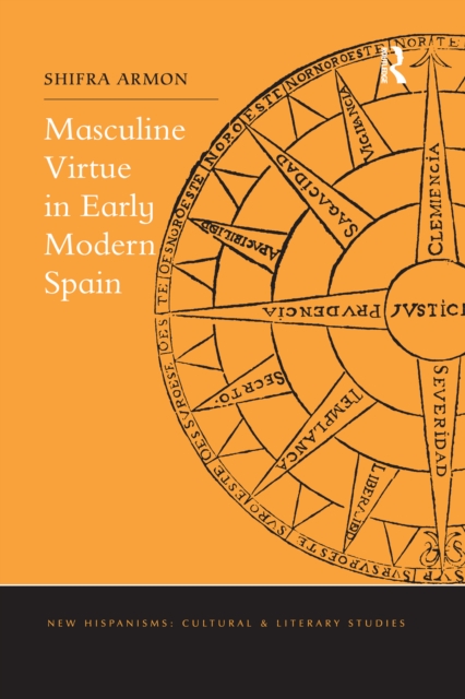 Masculine Virtue in Early Modern Spain, Paperback / softback Book