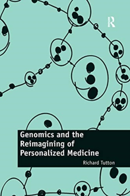 Genomics and the Reimagining of Personalized Medicine, Paperback / softback Book