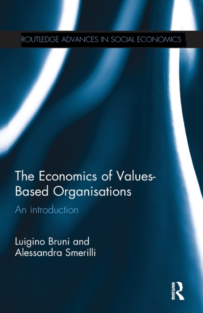 The Economics of Values-Based Organisations : An Introduction, Paperback / softback Book