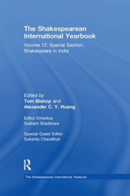 The Shakespearean International Yearbook : Volume 12: Special Section, Shakespeare in India, Paperback / softback Book