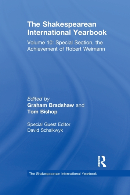 The Shakespearean International Yearbook : Volume 10: Special Section, the Achievement of Robert Weimann, Paperback / softback Book