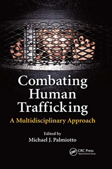 Combating Human Trafficking : A Multidisciplinary Approach, Paperback / softback Book