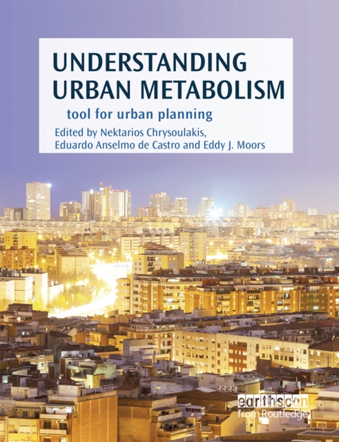 Understanding Urban Metabolism : A Tool for Urban Planning, Paperback / softback Book