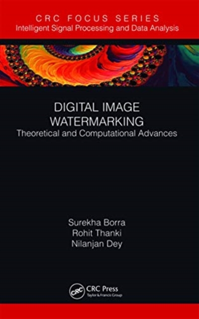 Digital Image Watermarking : Theoretical and Computational Advances, Paperback / softback Book