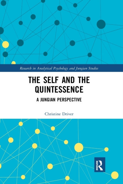 The Self and the Quintessence : A Jungian Perspective, Paperback / softback Book