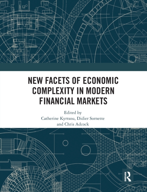 New Facets of Economic Complexity in Modern Financial Markets, Paperback / softback Book